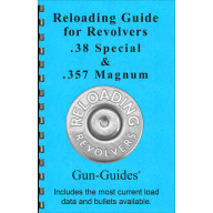 GUN-GUIDES RELOADING GUIDE/REVOLVERS 38spl/357