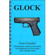 GUN-GUIDES DISASSEMBLY & REASSEMBLY GLOCK GEN 1~5
