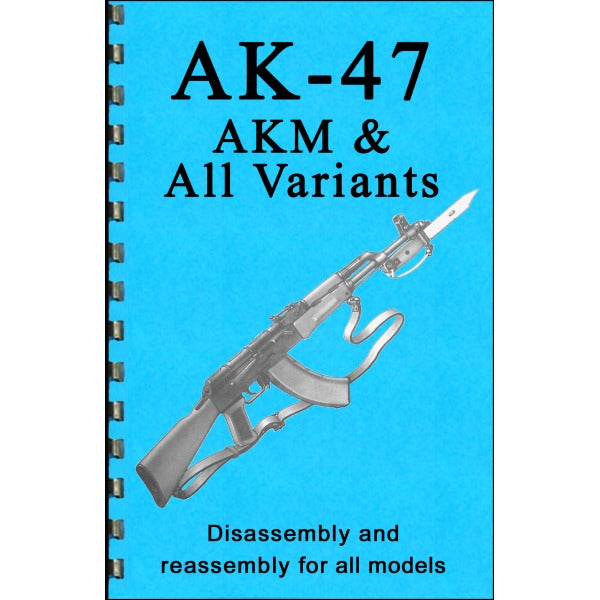 GUN-GUIDES DISASSEMBLY & REASSEMBLY AK-47