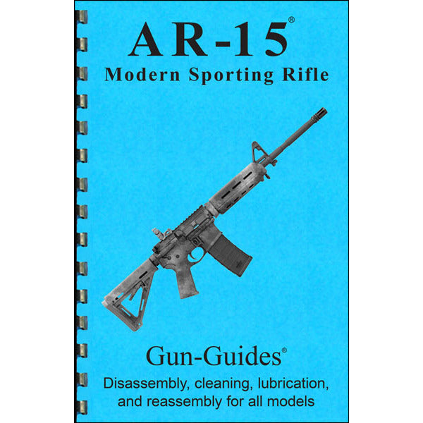 GUN-GUIDES DISASSEMBLY & REASSEMBLY AR-15