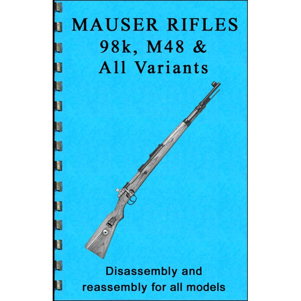 GUN-GUIDES DISASSEMBLY & REASSEMBLY MAUSER RIFLES
