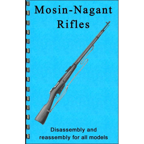GUN-GUIDES DISASSEMBLY & REASSEMBLY MOSIN-NAGANT
