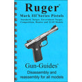 GUN-GUIDES DISASSEMBLY & REASSEMBLY RUGER MARK III