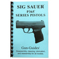 GUN-GUIDES DISASSEMBLY & REASSMBLY SIG P365 PISTOL