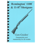 Gun Guides DISASSEMBLY & REASSEMBLY REMINGTON 1100