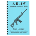 Gun Guides DISASSEMBLY & REASSEMBLY AR-15