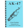 Gun Guides DISASSEMBLY & REASSEMBLY AK-47