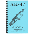 Gun Guides DISASSEMBLY & REASSEMBLY AK-47