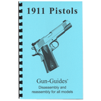 Gun Guides DISASSEMBLY & REASSEMBLY 1911 PISTOLS
