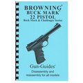 Gun Guides DISASSEMBLY & REASSEMBLY BUCK MARK 22LR