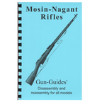 Gun Guides DISASSEMBLY & REASSEMBLY MOSIN-NAGANT