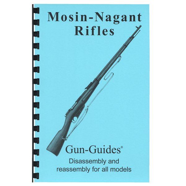 Gun Guides DISASSEMBLY & REASSEMBLY MOSIN-NAGANT