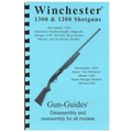 Gun Guides DISASSEMBLY & REASSEMBLY WINCHESTER 1300