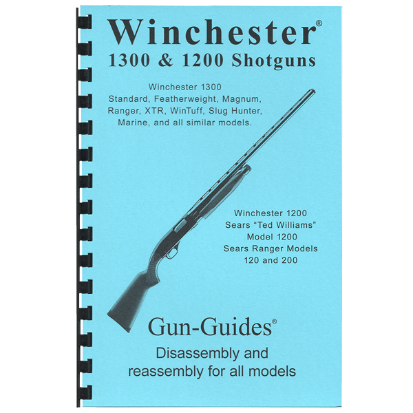 Gun Guides DISASSEMBLY & REASSEMBLY WINCHESTER 1300