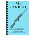Gun Guides DISASSEMBLY & REASSEMBLY M1 CARBINE