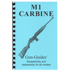 Gun Guides DISASSEMBLY & REASSEMBLY M1 CARBINE