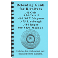 Gun Guides Reloading Guide for 45 Colt/454 Casull/460 S&W Mag/475 Linebaugh/480 Ruger/500 S&W