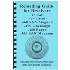 Gun Guides Reloading Guide for 45 Colt/454 Casull/460 S&W Mag/475 Linebaugh/480 Ruger/500 S&W