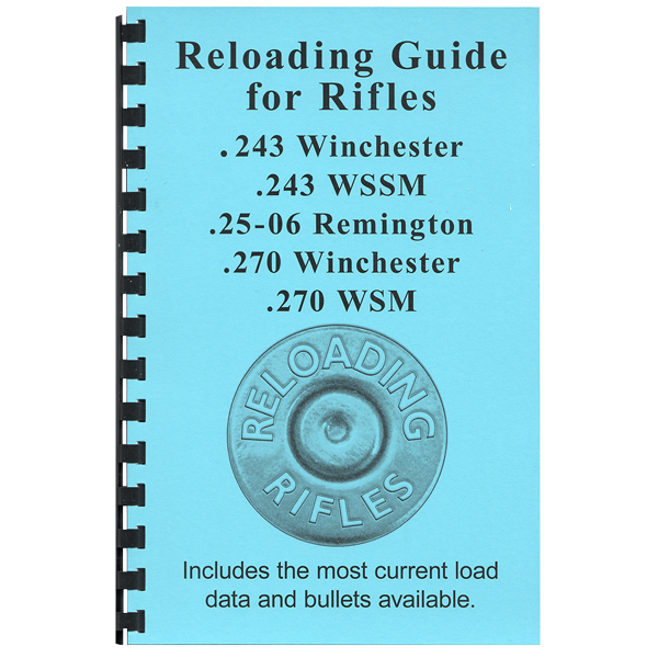 Gun Guides Reloading Guide for 243 Winchester/243 Winchester Super Short Mag/25-06 Remington/270 Winchester/270 Winchester Short Mag