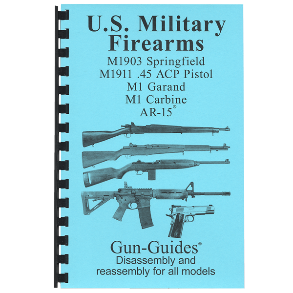 Gun Guides DISASSEMBLY & REASSEMBLY US MILITARY