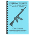 Gun Guides Disassembly & Reassembly Smith & Wesson® M&P® 15-22 Sport™ Series Rimfire Rifles