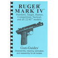 Gun Guides DISASSEMBLY & REASSEMBLY RUGER MARK IV