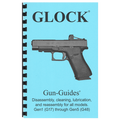 Gun Guides DISASSEMBLY & REASSEMBLY GLOCK GEN 1~5