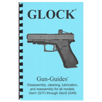 Gun Guides DISASSEMBLY & REASSEMBLY GLOCK GEN 1~5