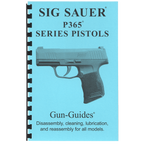 Gun Guides DISASSEMBLY & REASSMBLY SIG P365 PISTOL