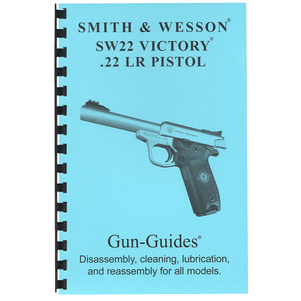 Gun Guides DISASSEMBLY & REASSEMBLY S&W 22VIC&22LR
