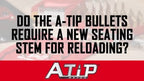 Hornady® A-Tip Match - Seating Stems