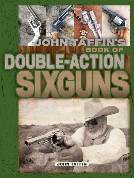 JOHN TAFFIN'S BOOK, DOUBLE ACTION SIXGUNS
